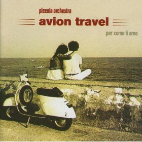 Avion Travel. Per come ti amo