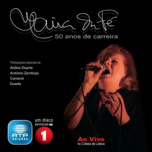 Maria da Fé. 50 anos de carreira