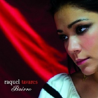 Raquel Tavares. Bairro