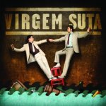 Virgem Suta. Virgem Suta, 2010