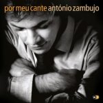 Antonio Zambujo -- Por meu cante (2011)