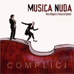 Musica Nuda. Complici (2011)