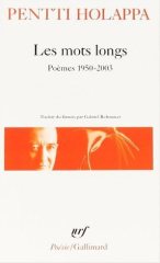 Pentti Holappa. Les mots longs. Gallimard, 1997.