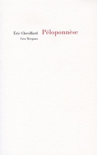 Éric Chevillard -- Péloponnèse. Fata Morgana, 2013